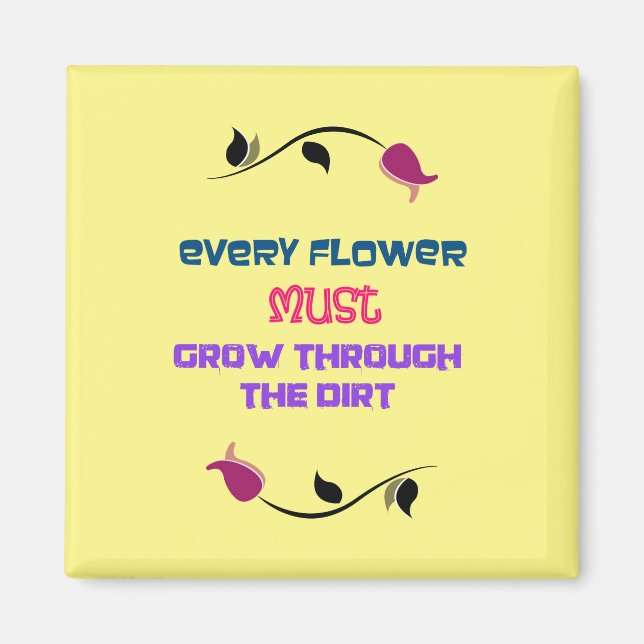 Inspirational Typography Quote with Flower Drawing Magnet (Front)
