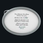 Inspirational Verse Jeremiah 29:11 Belt Buckle<br><div class="desc">Embrace the profound message of Jeremiah 29:11 through our striking design. This verse, 'For I know the plans I have for you, declares the Lord, ' takes centre stage in bold black, while 'Lord' and '-Jeremiah 29:11' stand out in calming blue, creating a visually captivating contrast. Our design beautifully captures...</div>