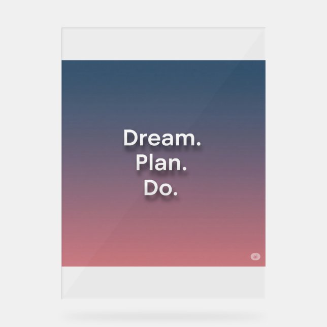 Inspirational Wall Art – "Dream. Plan. Do." – Mini Acrylic Sign (Front)