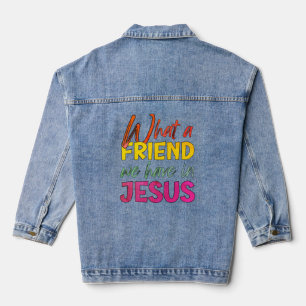 Inspirational WHAT A FRIEND WE HAVE IN JESUS Denim Jacket