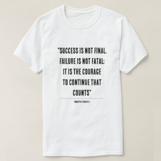Inspirational Winston Churchill Quote Typography D T-Shirt