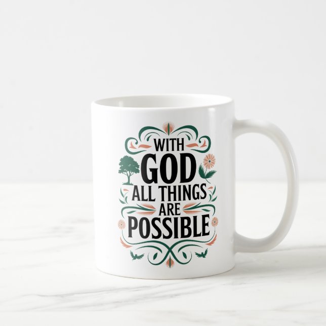 "Inspirational 'With God All Things Are Possible'  Coffee Mug (Right)