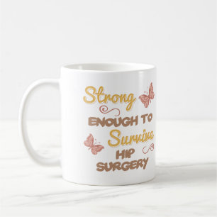 Inspirational Women’s Hip Surgery Coffee Mug