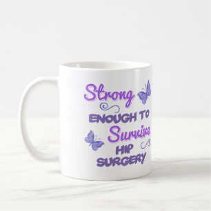 Inspirational Women’s Hip Surgery Coffee Mug