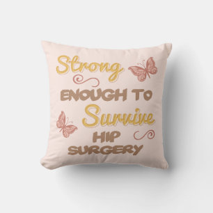 Inspirational Women’s Hip Surgery Cushion