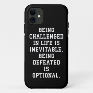 Inspirational Words - Challenge vs Defeat iPhone 11 Case