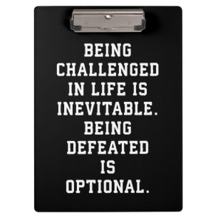 Inspirational Words - Challenge vs Defeat Clipboard