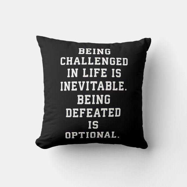 Inspirational Words - Challenge vs Defeat Cushion (Front)