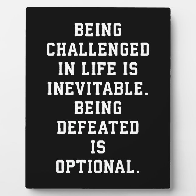 Inspirational Words - Challenge vs Defeat Plaque (Front)