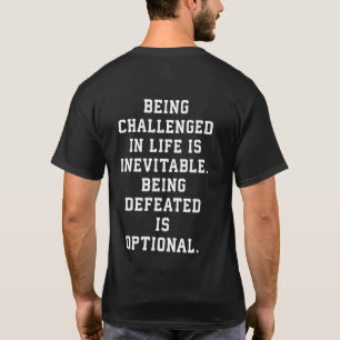 Inspirational Words - Challenge vs Defeat T-Shirt