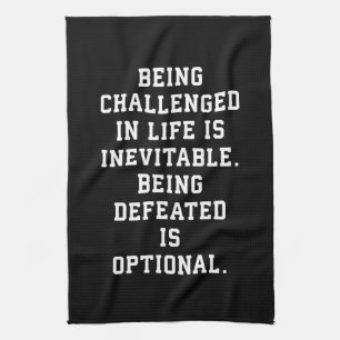 Inspirational Words - Challenge vs Defeat Tea Towel