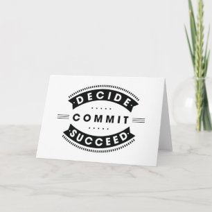 Inspirational Words Decide Commit Succeed Card