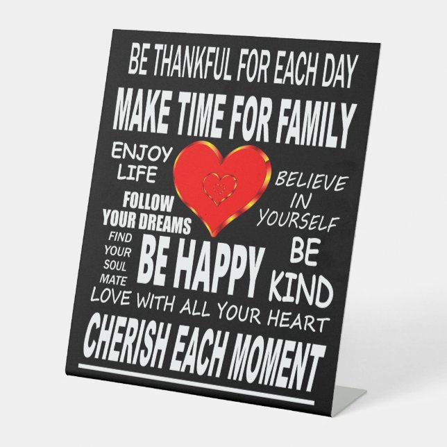 Inspirational Words To Live By Pedestal Sign (Front)