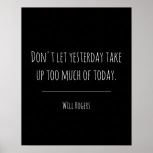 Inspirational Yesterday Today Quote Poster