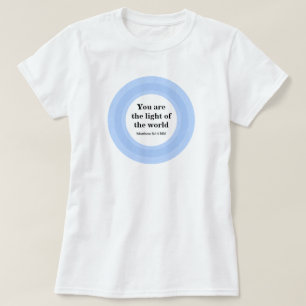 Inspirational You are the light of the World Blue T-Shirt