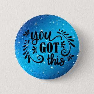Inspirational You Got This 6 Cm Round Badge