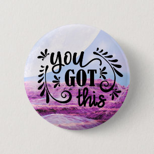 Inspirational   You Got This 6 Cm Round Badge