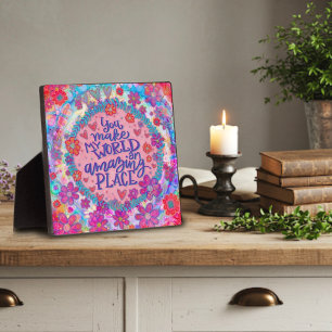 Inspirational You Make My World Pink Friend Plaque