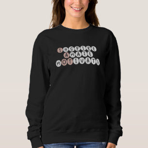 Inspire Amaze Motivate Occupational Therapy OT Squ Sweatshirt