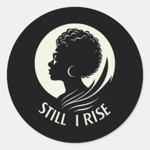 Inspire And Rise still I Rise' Unbreakable Spirit Classic Round Sticker