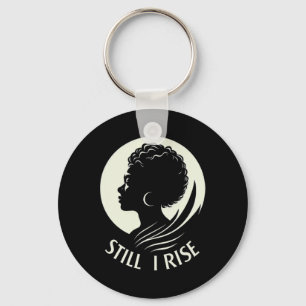 Inspire And Rise still I Rise Unbreakable Spirit Key Ring
