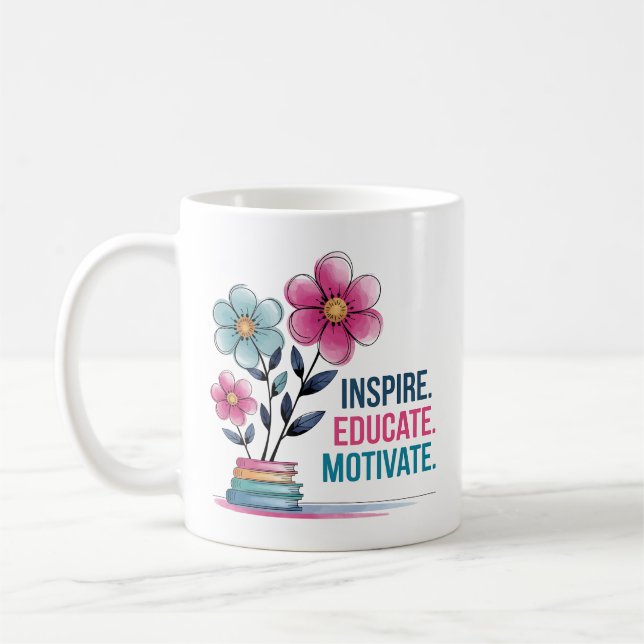 Inspire Educate Motivate Mug | Teacher Coffee Cup (Left)
