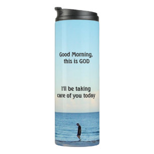 Inspire Good Morning, this is God Thermal Tumbler