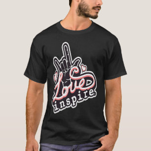inspire Love ASL ILY Hand Sign Language Deaf Aware T-Shirt