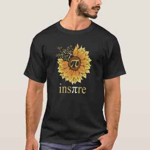 Inspire Pi Day Cool Sunflower Math Mathematics 1 T-Shirt