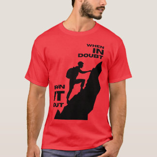 Inspire quote Run it out motivate quote inspire fu T-Shirt