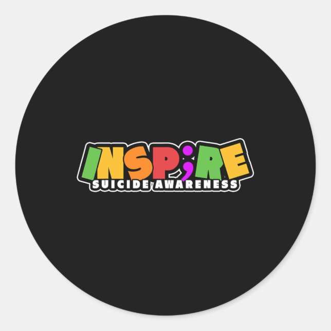 Inspire Semicolon Suicide Awareness Project  Classic Round Sticker (Front)