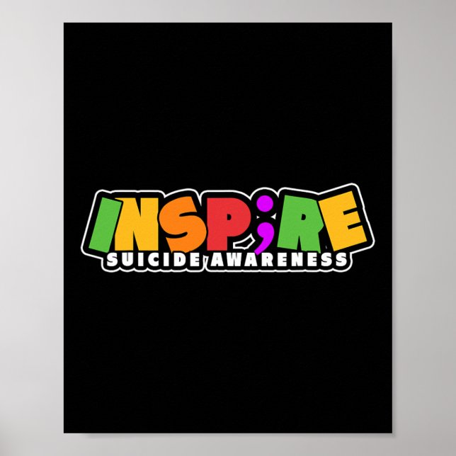 Inspire Semicolon Suicide Awareness Project  Poster (Front)