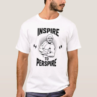 inspire to perspire, fitness T-Shirt