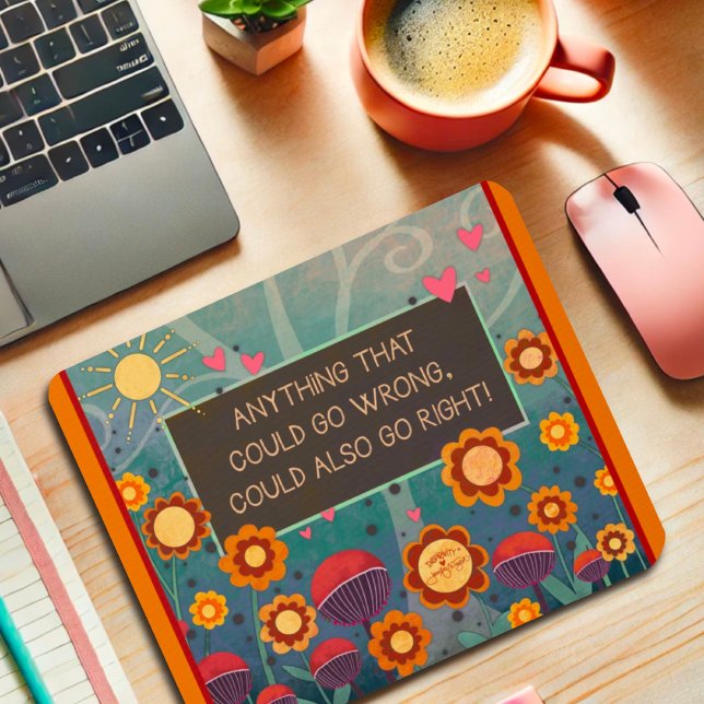 Inspiring Floral Go Right Positivity Quote  Mouse Pad (Creator Uploaded)