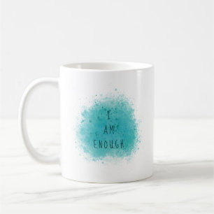 Inspiring I Am Enough Simple Affirmation Quote Coffee Mug