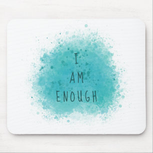 Inspiring I Am Enough Simple Affirmation Quote Mouse Pad
