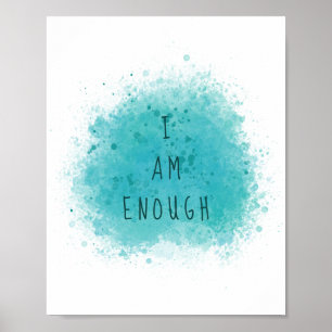 Inspiring I Am Enough Simple Affirmation Quote Poster