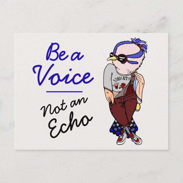 Inspiring Kawaii Bird Art | Be a Voice Not an Echo Postcard (Front)