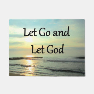 INSPIRING LET GO AND LET GOD PHOTO DOORMAT