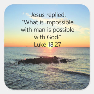 INSPIRING LUKE 18:27 SUNRISE PHOTO DESIGN SQUARE STICKER