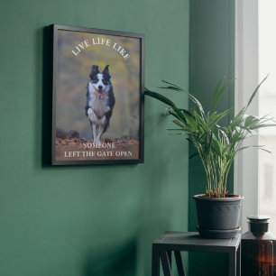 Inspiring Motivational Life Quote with Happy  Dog Poster