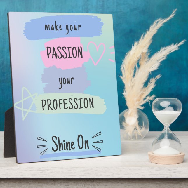 Inspiring Motivational Quote On Passion & Success Plaque (Side)