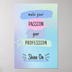 Inspiring Motivational Quote On Passion & Success Poster