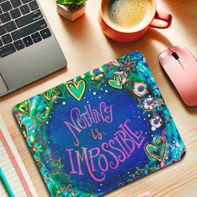 Inspiring Nothing is Impossible Quote Inspirivity  Mouse Pad (Creator Uploaded)