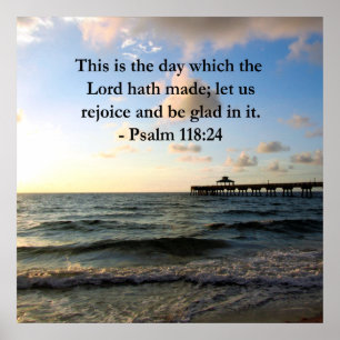 INSPIRING PSALM 118:24 VERSE POSTER