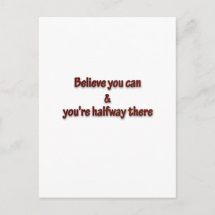 Inspiring Quote - Believe you can and you're hal … Postcard
