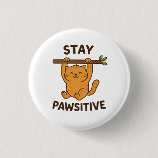 Inspiring "Stay pawsitive" Quote Print 3 Cm Round Badge