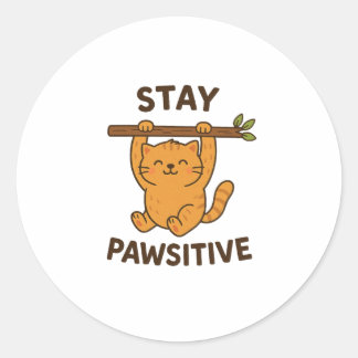 Inspiring "Stay pawsitive" Quote Print Classic Round Sticker