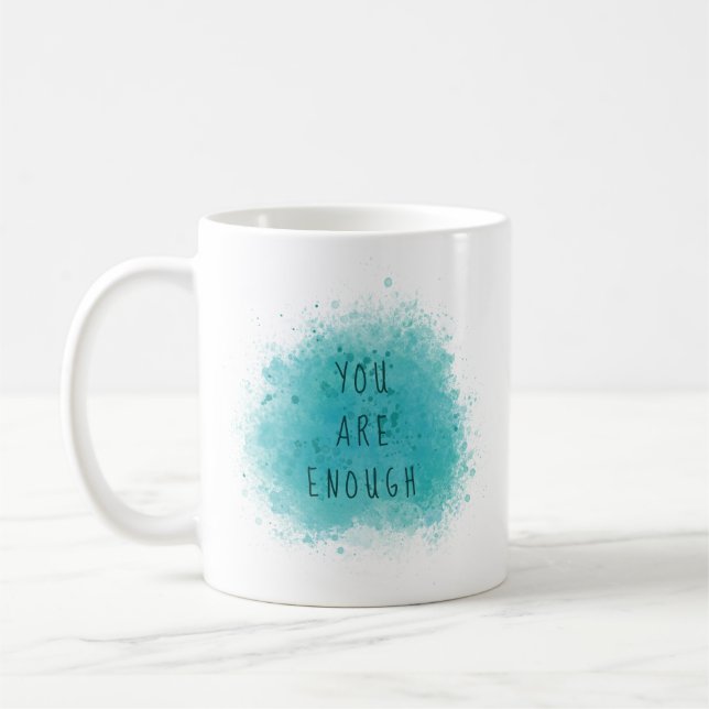 Inspiring You Are Enough Simple Affirmation Quote Coffee Mug (Left)