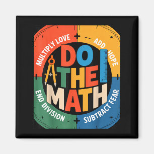 Insring Slogan Love Hope Fear Do The Math Sitive Magnet